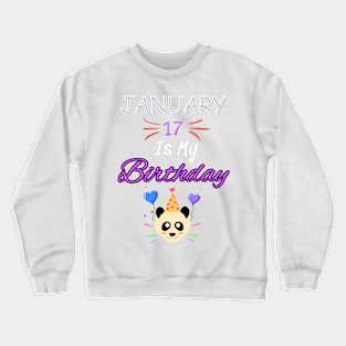 January 17 st is my birthday Crewneck Sweatshirt